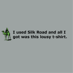 Silk Road Lousy T-Shirt - green camel, black text on grey 100% cotton t-shirt, screenprinted.